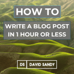 How To Write A Blog Post Fast In 1 Hour Or Less